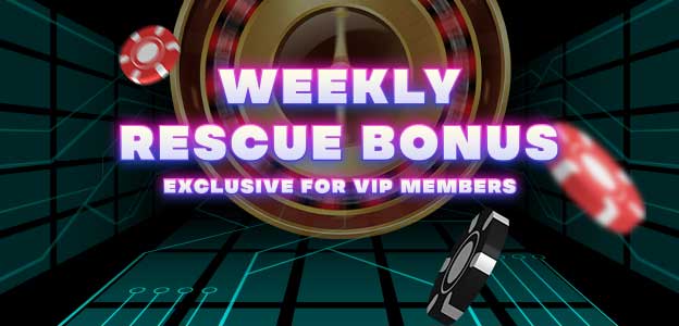 VIP Weekly Rescue Bonus